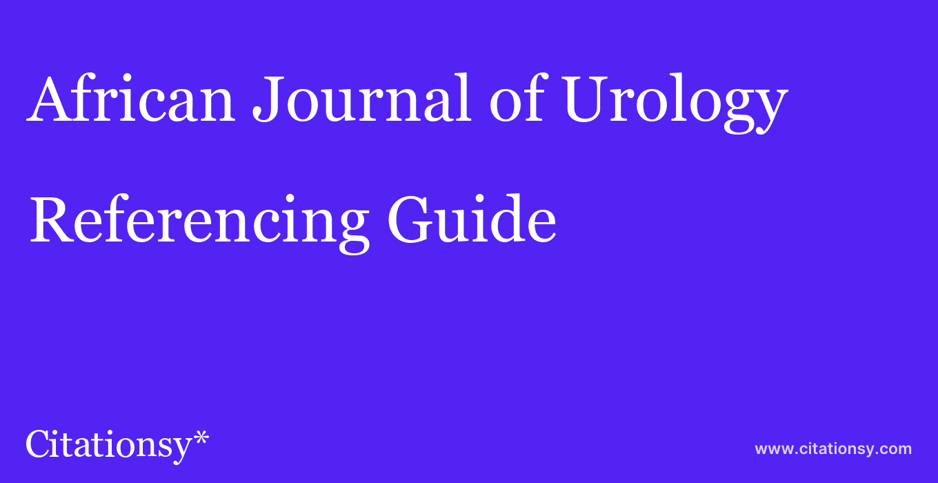 cite African Journal of Urology  — Referencing Guide